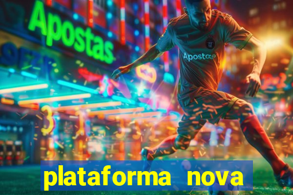 plataforma nova pagando cassino